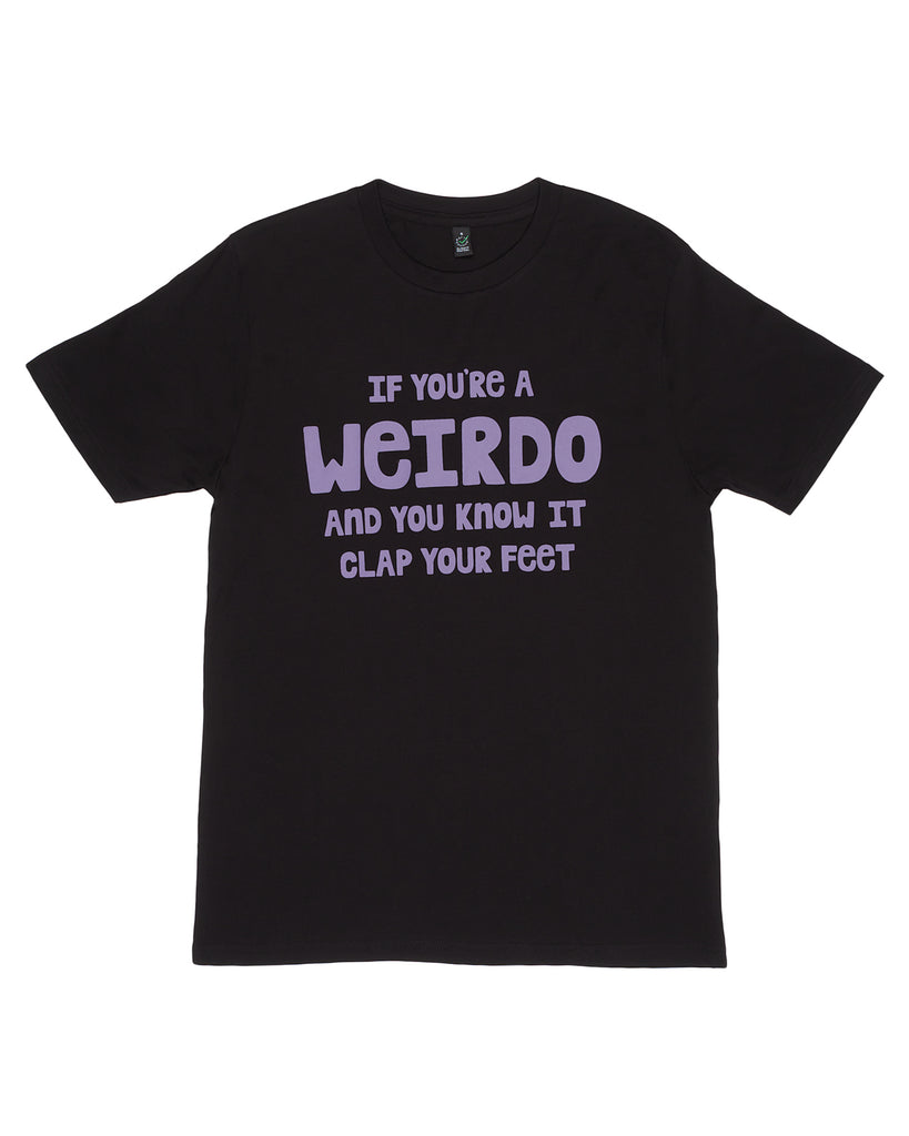 If you're a weirdo and you know it clap your feet