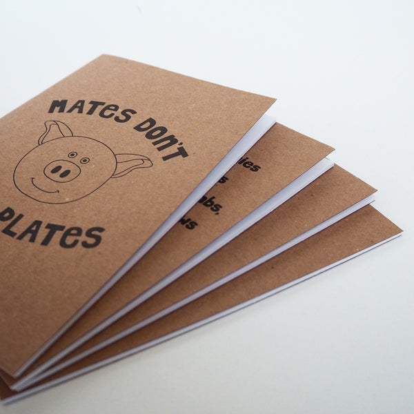 'Mates don't go on plates' notebook