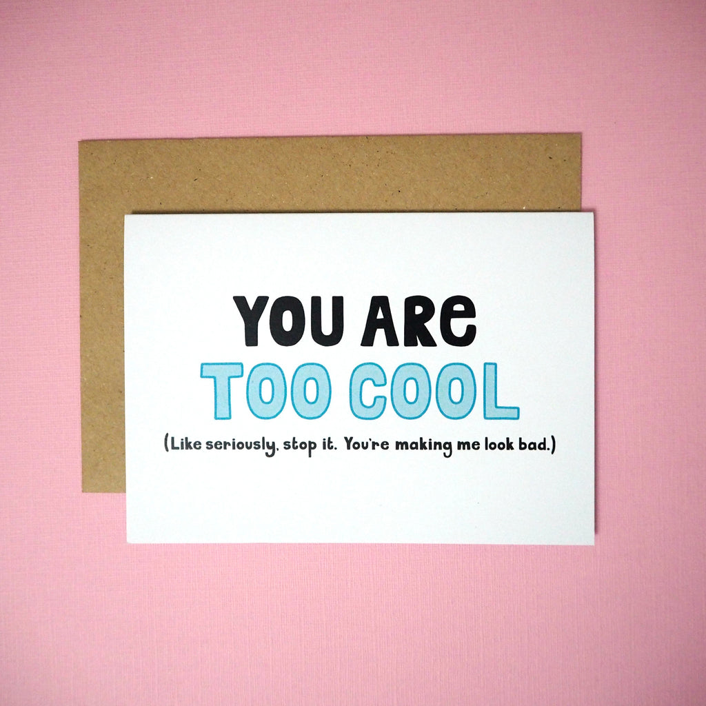 You are too cool greeting card - Girl Against the Clones